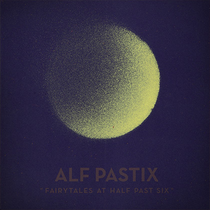 Alf Pastix Fairytales at half past six album